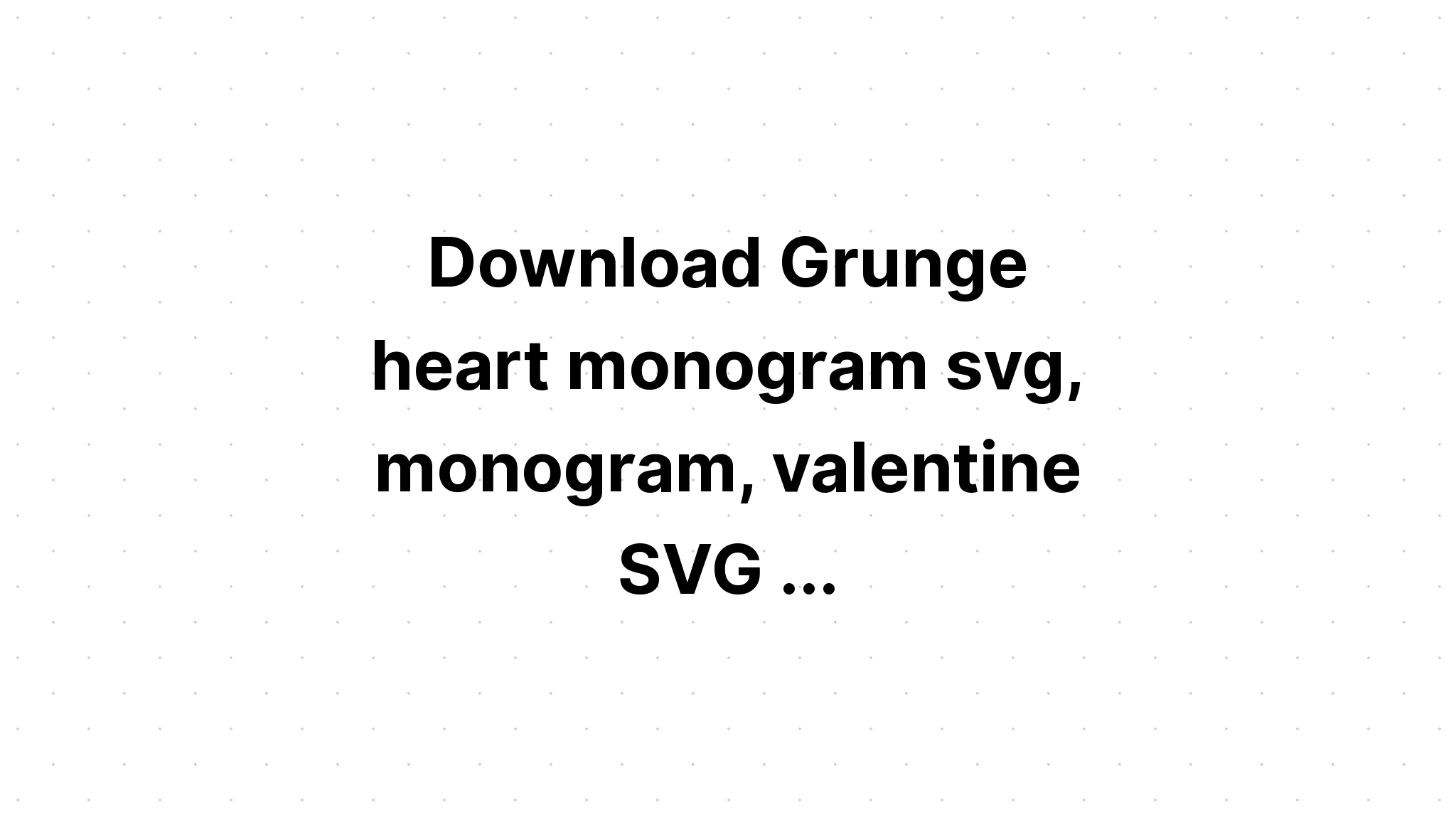 Download Svg Image Love Distress - Layered SVG Cut File